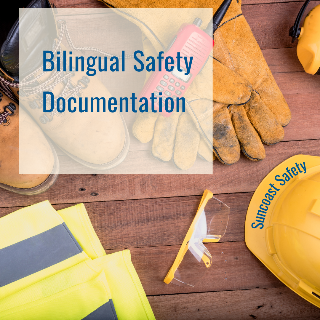 Suncoast Safety – Bilingual Safety Documentation Suncoast Safety - Bilingual Safety Documentation